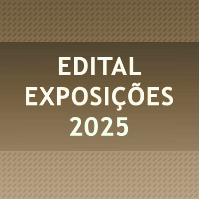 Edital Exposições 2025
